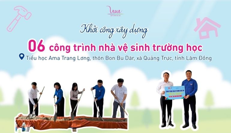 Khởi công xây dựng 06 công trình nhà vệ sinh tại Trường Tiểu học Ama Trang Lơng, tỉnh Lâm Đồng